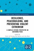 Resilience, Peacebuilding, and Preventing Violent Extremism (eBook, ePUB)