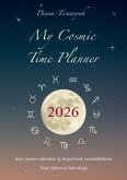 My Cosmic Time Planner 2026 My Cosmic Time Planner 2026