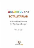 COLORFUL and TOTALITARIAN