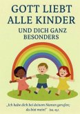 Gott liebt alle Kinder und ganz besonders Dich
