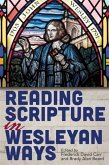 Reading Scripture in Wesleyan Ways (eBook, ePUB)