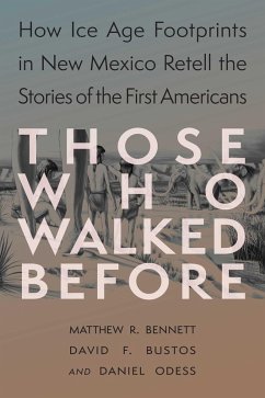 Those Who Walked Before (eBook, ePUB) - Bennett, Matthew; Bustos, David F.; Odess, Daniel
