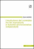 L'evoluzione del contratto tra lex mercatoria e Autorità amministrative indipendenti (eBook, ePUB)
