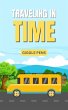 Traveling in Time (My Unique World, #1)... - Bild 1