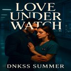 Love Under Watch (eBook, ePUB)