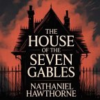 The House of the Seven Gables (eBook, ePUB) The House of the Seven Gables (eBook, ePUB)