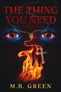 The Thing You Need (eBook, ePUB) - Green, M. B.