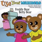 Freddy Bear Betty Bear - Use your manners (eBook, ePUB)