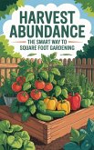 Harvest Abundance : The Smart Way to Square Foot Gardening (eBook, ePUB)