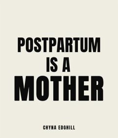 Postpartum is a Mother (eBook, ePUB) - Edghill, Chyna