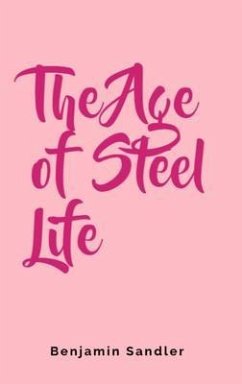Cover The Age of Steel Life (eBook, ePUB)
