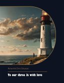 To our three Js with love (eBook, ePUB)