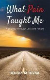 What Pain Taught Me (eBook, ePUB)