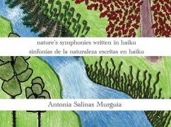 Cover nature's symphonies written in haiku sinfonías de la naturaleza escritas en haiku (eBook, ePUB)