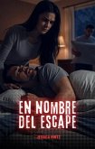 En nombre del escape (eBook, ePUB) En nombre del escape (eBook, ePUB)