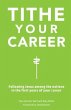 Tithe Your Career (eBook, ePUB) - Bild 1