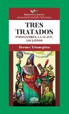 Tres tratados (eBook, PDF) Tres tratados (eBook, PDF)