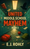 United Middle School Mayhem Book 5 (eBook, ePUB)