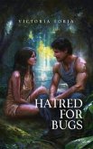 Hatred For Bugs (eBook, ePUB)