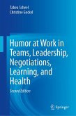 Humor at Work in Teams, Leadership, Negotiations, Learning, and Health (eBook, PDF)