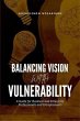 Balancing Vision with Vulnerability... - Bild 1