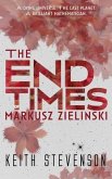 The End Times of Markusz Zielinski (eBook, ePUB) The End Times of Markusz Zielinski (eBook, ePUB)