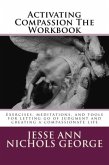 Activating Compassion The Workbook (eBook, ePUB) Activating Compassion The Workbook (eBook, ePUB)