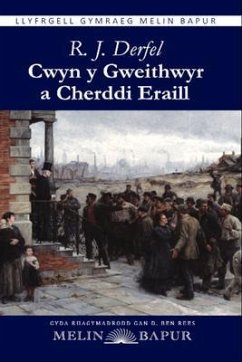 Cwyn y Gweithwyr a Cherddi Eraill (eLyfr) (eBook, ePUB) - Derfel, Robert Jones Cwyn y Gweithwyr a Cherddi Eraill (eLyfr) (eBook, ePUB) - Derfel, Robert Jones