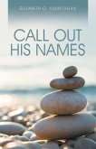 Call Out His Names (eBook, ePUB) Call Out His Names (eBook, ePUB)