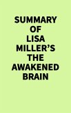 Summary of Lisa Miller's The Awakened Brain (eBook, ePUB)