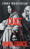 The Cult of Anna Grace (eBook, ePUB)