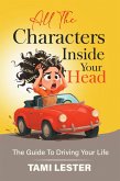 All The Characters Inside Your Head (eBook, ePUB) All The Characters Inside Your Head (eBook, ePUB)