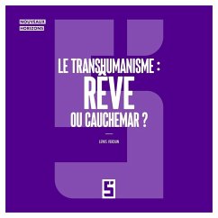 Le Transhumanisme : Rêve ou Cauchemar ? (eBook, ePUB) - Verdun, Léwis