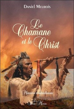 Cover Le Chamane et le Christ - Mémoires amérindiennes (eBook, ePUB)