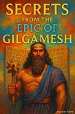 Secrets from the Epic of Gilgamesh (eBook, ePUB)