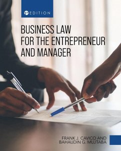 Business Law for the Entrepreneur and Manager - Cavico, Frank; Mujtaba, Bahaudin G.