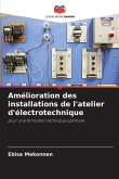 Amélioration des installations de l'atelier d'électrotechnique Amélioration des installations de l'atelier d'électrotechnique