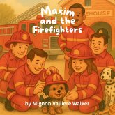Maxim and the Firefighters Maxim and the Firefighters