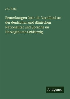 Cover Bemerkungen über die Verhältnisse der deutschen und dänischen Nationalität und Sprache im Herzogthume Schleswig