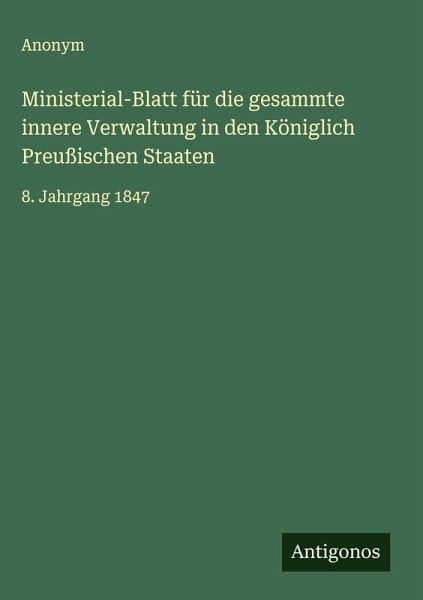 Ministerial-Blatt für die gesammte innere Verwaltung in den Königlich Preußischen Staaten