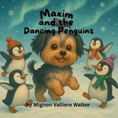Maxim and the Dancing Penguins - Walker, Mignon Valliere