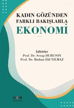 Kadin Gözünden Farkli Bakislarla Ekonomi - Durusoy, Serap