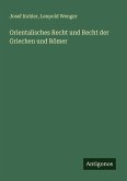 Orientalisches Recht und Recht der Griechen und Römer