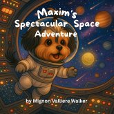 Maxim's Spectacular Space Adventure Maxim's Spectacular Space Adventure