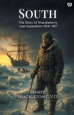 Cover South The Story Of Shackleton's Last Expedition 1914 1917