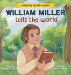 William Miller Tells The World