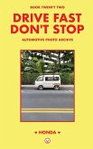 Drive Fast Don't Stop - Book 22
