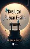 Kus Ucar Rüzgar Eksilir Kus Ucar Rüzgar Eksilir