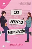 Una perfecta equivocación (Seremos imperfectos 1) Una perfecta equivocación (Seremos imperfectos 1)