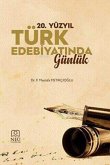 20. Yüzyil Türk Edebiyatinda Günlük 20. Yüzyil Türk Edebiyatinda Günlük